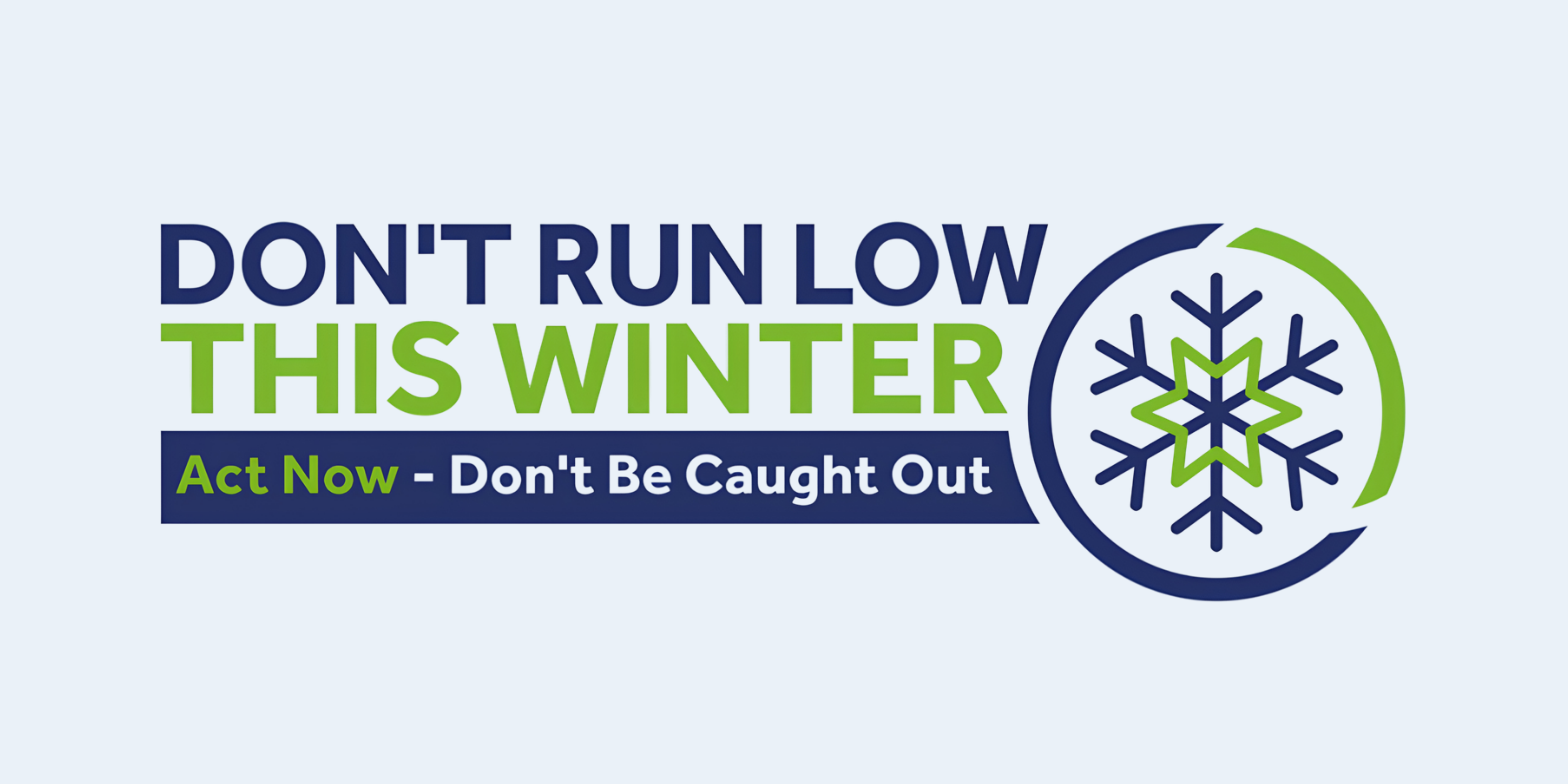 Featured image for “Don’t Run Low This Winter: Preparing for the Colder Months”